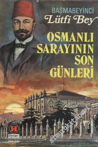 Osmanlı Sarayının Son Günleri