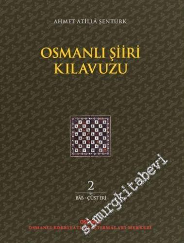 Osmanlı Şiiri Kılavuzu Cilt 2 : Bab - Çüsteri