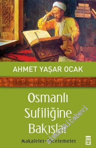 Osmanlı Sufiliğine Bakışlar : Makaleler - İncelemeler