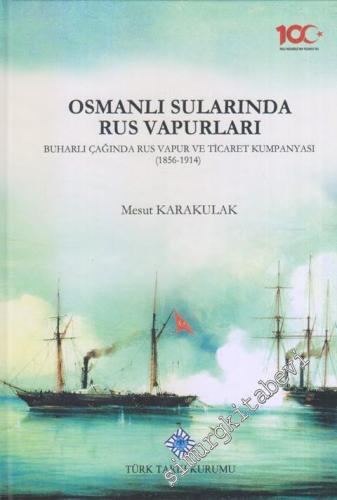 Osmanlı Sularında Rus Vapurları : Buharlı Çağında Rus Vapur ve Ticaret