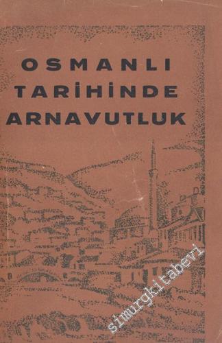 Osmanlı Tarihinde Arnavutluk