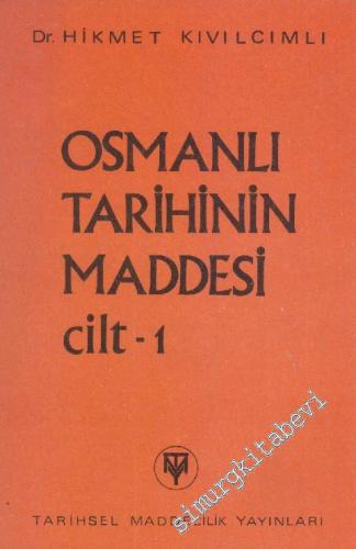 Osmanlı Tarihinin Maddesi Cilt 1: Osmanlı Tarihinin Ruhu
