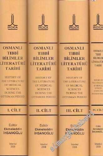 Osmanlı Tıbbi Bilimler Literatürü Tarihi 4 Cilt = History of the Liter