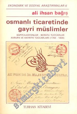 Osmanlı Ticaretinde Gayri Müslimler: Kapitülasyonlar, Avrupa Tüccarlar