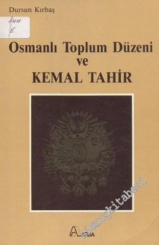 Osmanlı Toplum Düzeni ve Kemal Tahir