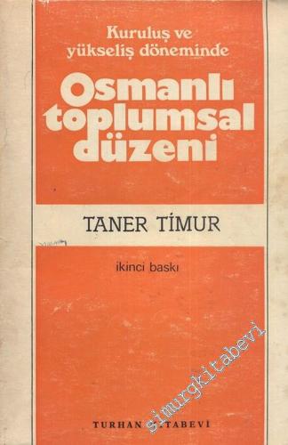Osmanlı Toplumsal Düzeni: Kuruluş ve Yükseliş Döneminde