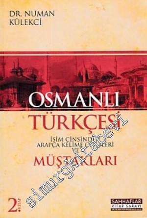 Osmanlı Türkçesi 2: İsim Cinsinden Arapça Kelime Çeşitleri ve Müştakla