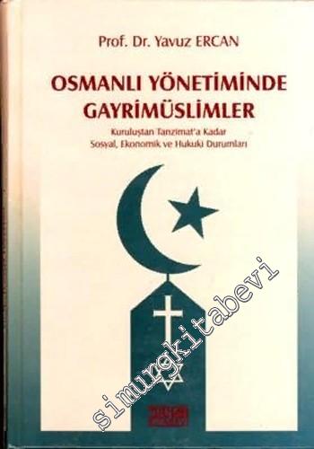 Osmanlı Yönetiminde Gayrimüslimler: Kuruluştan Tanzimat'a Kadar Sosyal