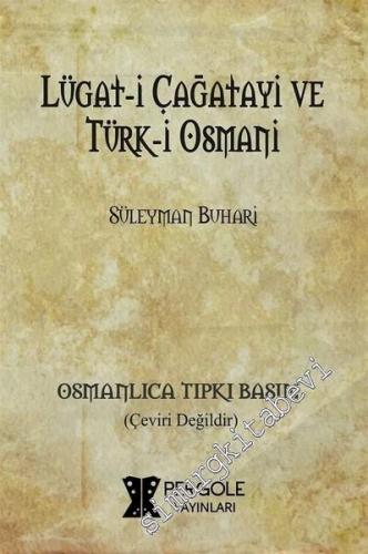 OSMANLICA Lügat-i Çağatayi ve Türk-i Osmani (Tıpkıbasım)