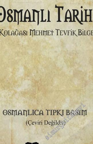 OSMANLICA Osmanlı Tarihi (Tıpkıbasım)