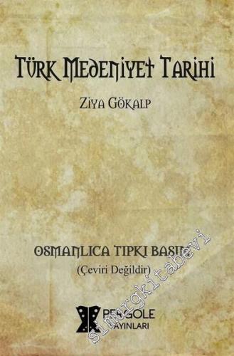 OSMANLICA Türk Medeniyet Tarihi (Tıpkıbasım)