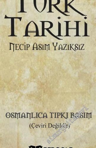 OSMANLICA Türk Tarihi (Tıpkıbasım)