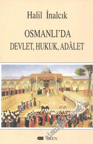 Osmanlı'da Devlet, Hukuk, Adalet