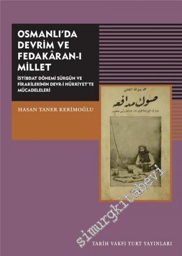 Osmanlı'da Devrim ve Fedakaran-ı Millet: İstibdat Dönemi Sürgün ve Fir