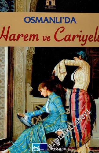 Osmanlı'da Harem ve Cariyelik 19.Yüzyıl