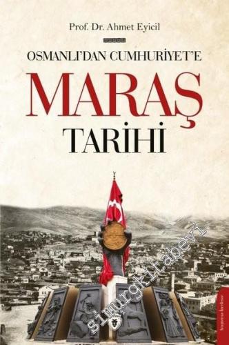 Osmanlı'dan Cumhuriyet'e Maraş Tarihi