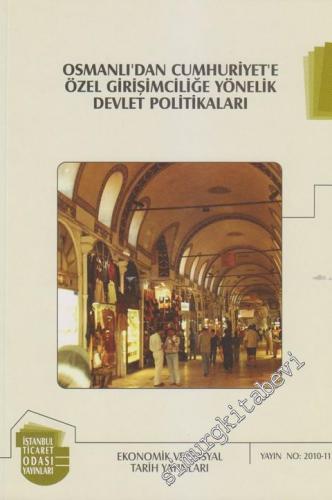 Osmanlı'dan Cumhuriyet'e Özel Girişimciliğe Yönelik Devlet Politikalar