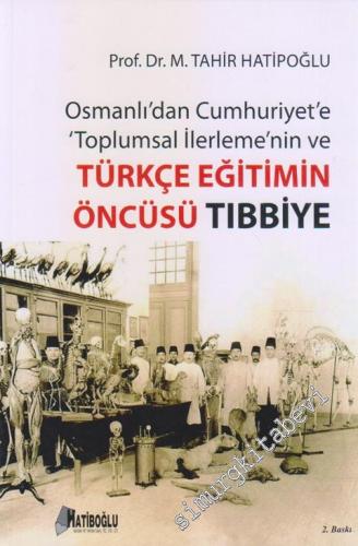 Osmanlı'dan Cumhuriyet'e Toplumsal İlerlemenin ve Türkçe Eğitimin Öncü
