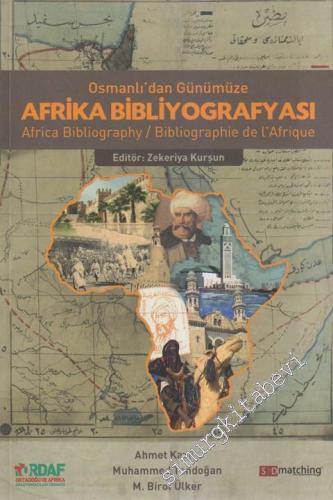 Osmanlı'dan Günümüze Afrika Bibliyografyası = Africa Bibliographie de 