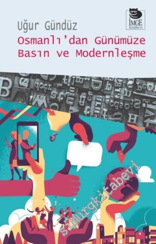 Osmanlı'dan Günümüze Basın ve Modernleşme