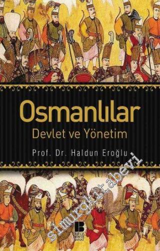Osmanlılar: Devlet ve Yönetim
