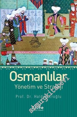 Osmanlılar: Yönetim ve Strateji