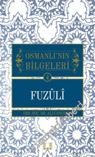 Osmanlı'nın Bilgeleri 4 - Fuzuli