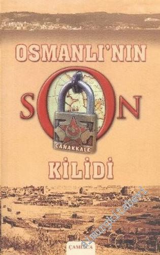 Osmanlı'nın Son Kilidi Çanakkale