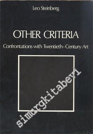 Other Criteria: Confrontations With Twentieth - Century Art