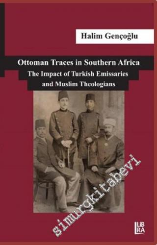 Ottoman Traces in Southern Africa: The Impact of Eminent Turkish Emiss