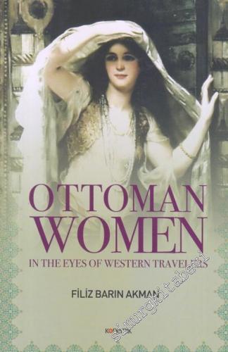 Ottoman Women In The Eyes of Western Travellers CİLTLİ