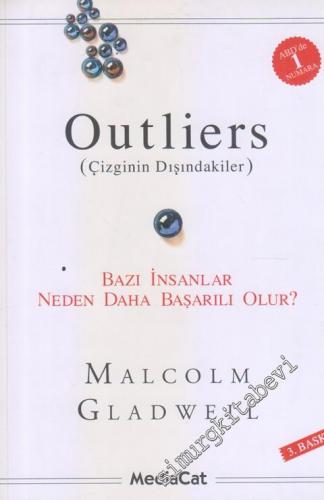 Outliers ( Çizginin Dışındakiler ): Bazı İnsanlar Neden Daha Başarılı 