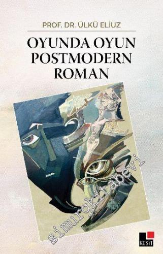 Oyunda Oyun - Postmodern Roman
