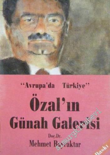 Özal'ın Günah Galerisi: Avrupa'da Türkiye