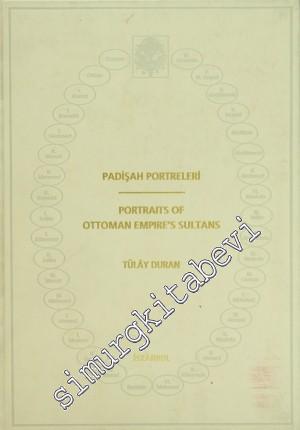 Padişah Portreleri = Portraits Of Ottoman Empire's Sultans