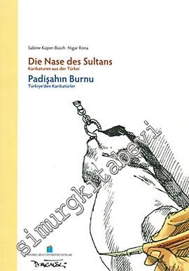 Padişahın Burnu: Türkiye'den Karikatürler = Die Nase des Sultans: Kari