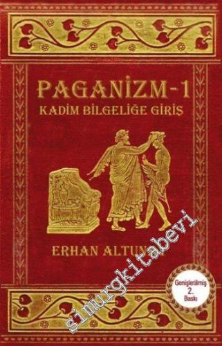 Paganizm 1: Kadim Bilgeliğe Giriş