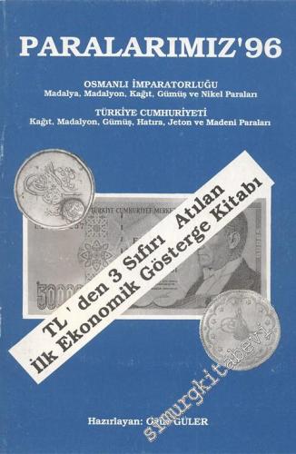 Paralarımız 1996 : TL'den Sıfırı Atılan İlk Ekonomik Gösterge Kitabı