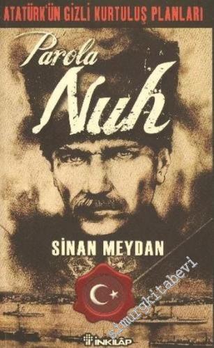 Parola Nuh: Atatürk'ün Gizli Kurtuluş Planları