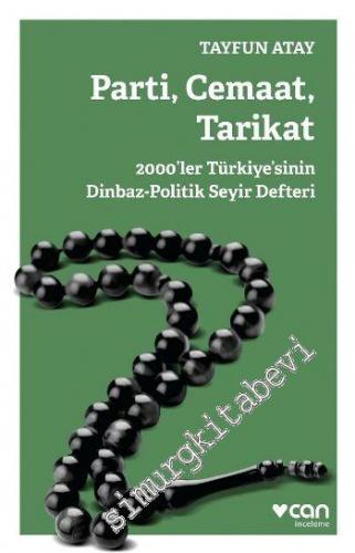 Parti, Cemaat, Tarikat: 2000'ler Türkiye'sinin Dinbaz, Politik Seyir D