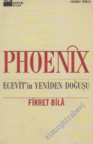 Phoenix: Ecevit'in Yeniden Doğuşu İMZALI