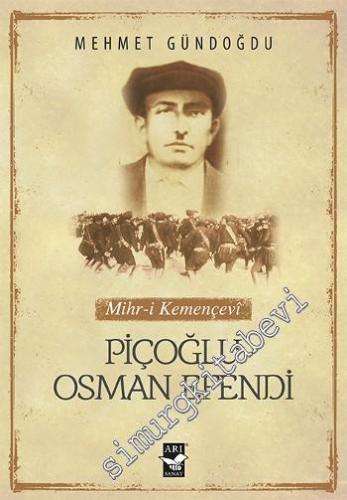 Piçoğlu Osman Efendi: Mihr-i Kemençevi