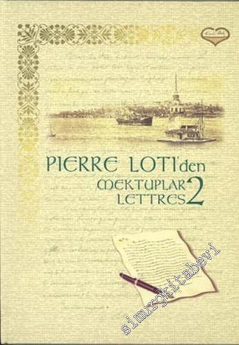 Pierre Loti'den Mektuplar 2 = Lettres 2 (VCD'li) CİLTLİ