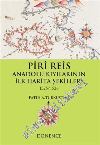 Piri Reis Anadolu Kıyılarının İlk Harita Şekilleri 1525 / 1526