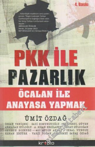 PKK ile Pazarlık: Öcalan ile Anayasa Yapmak