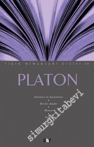 Platon: Sokrates'in Savunması - Devlet Adamı - Menon - Sofist - Şölen