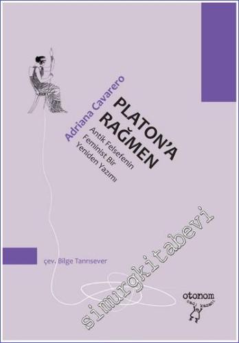 Platon'a Rağmen: Antik Felsefenin Feminist Bir Yeniden Yazımı