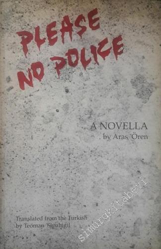 Please No Police: A Novela