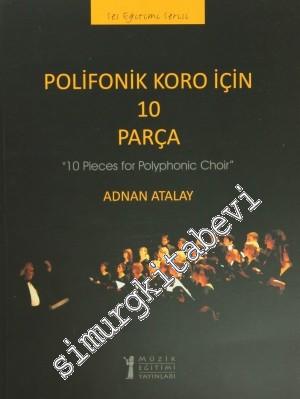 Polifonik Koro İçin 10 Parça = 10 Pieces for Polyphonic Choir