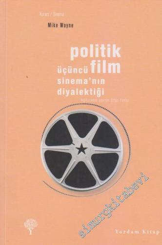 Politik Film: Üçüncü Sinema'nın Diyalektiği